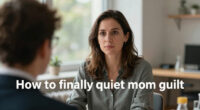 A neuroscientist explains how to finally quiet mom guilt